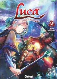  Luca, vétérinaire draconique T2, manga chez Glénat de Hirasawa