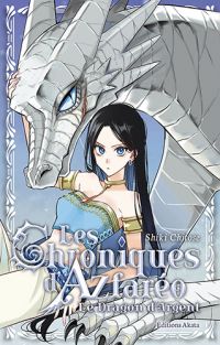 Les chroniques d’Azfaréo, le dragon d’argent, manga chez Akata de Chitose