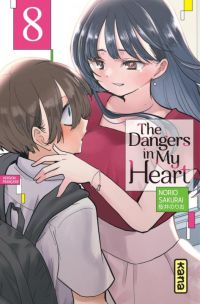  The dangers in my heart T8, manga chez Kana de Sakurai