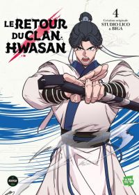 Le retour du clan Hwasan T4, manga chez Michel Lafon de Biga, Studio Lico