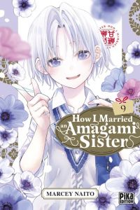  How I married an Amagami sister T9, manga chez Pika de Naito