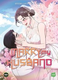  Marry my husband T6, manga chez Michel Lafon de Sojak, Lico