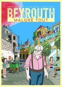 Beyrouth malgré tout, bd chez Steinkis de Domat, Guignon, Hakim