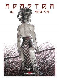 Adastra in Africa, comics chez Delcourt de Windsor-Smith