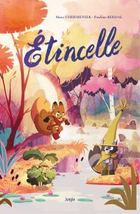 Etincelle, bd chez Jungle de L'Hermenier, Berdal