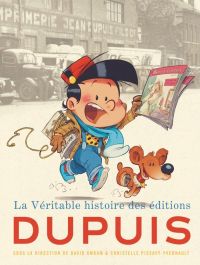 La Véritable histoire des éditions Dupuis, bd chez Dupuis de Amram, Pissavy-Yvernault, Collectif