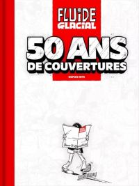 50 ans de couvertures, bd chez Fluide Glacial de Delpierre, Collectif