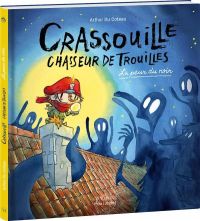 Crassouille chasseur de trouilles, bd chez Oxymore de du Coteau