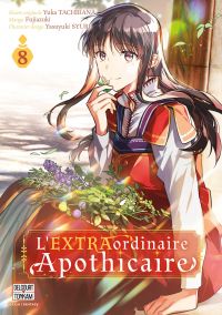 L'extraordinaire apothicaire T8, manga chez Delcourt Tonkam de Tachibana, Fujiazuki