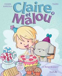 Claire et Malou T2 : Reine du jour ! (0), bd chez Dupuis de Tauro, Karicola
