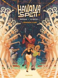  Havana Split T1 : Bienvenue à Cuba (0), bd chez Dupuis de Brrémaud, Macioci, Maggie