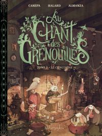  Au chant des grenouilles T2 : Le concours (0), bd chez Oxymore de Canepa, Halard, Almanza