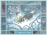  Anya T2 : L'antre de la sorcière (0), bd chez Editions de la Gouttière de Crisse, Besson