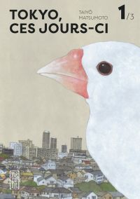  Tokyo, ces jours-ci T1, manga chez Kana de Matsumoto