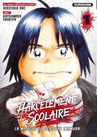  Harcèlement scolaire - La méthode du détective Imamura T1, manga chez Kurokawa de Abe, Enokiya