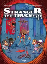 Stranger trucs, bd chez Jungle de Piers, Mondoloni, Novy