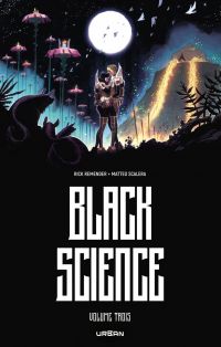  Black Science  T3, comics chez Urban Comics de Remender, Scalera, Dinisio