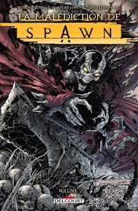 La malédiction de Spawn T2, comics chez Delcourt de Haberlin, Moore, McEllroy, Capullo, Pennington, Turner, Sears, Wolf, McFarlane, Miki, Nicholas, Oliff, Broeker