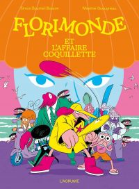 Florimonde : et l'affaire Coquillette (0), bd chez L'Agrume de Gueugneau, Bournel-Bosson