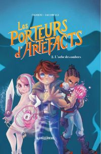 Les Porteurs d'artefacts T2 : L'orbe des ombres (0), bd chez Albin Michel de Danjou, Iacobelli