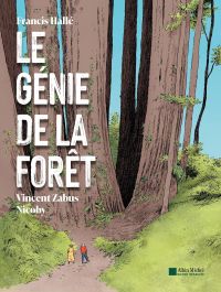 Le Génie de la forêt, bd chez Albin Michel de Hallé, Zabus, Nicoby, Ory, Jeanneau