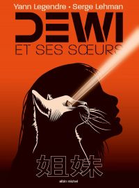 Dewi et ses soeurs, bd chez Albin Michel de Serge Lehman, Legendre