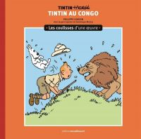 Les aventures de Tintin T2 : Tintin au Congo, les coulisses d'une oeuvre (0), bd chez Moulinsart de Goddin, Hergé