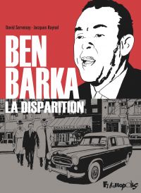 Ben Barka (La disparition), bd chez Futuropolis de Servenay, Raynal