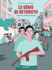 Le Génie de Beyrouth T1 : Rue de la fortune de Dieu (0), bd chez Dargaud de Nassib, Merhej