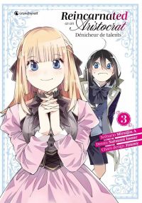  Reincarnated As An Aristocrat - Dénicheur de talents T3, manga chez Crunchyroll de Mirajin A, Inoue, Jimmy