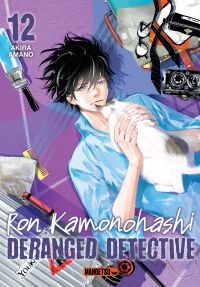  Ron Kamanohashi : Deranged detective T12, manga chez Mangetsu de Amano