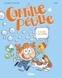  Camille pétille T2 : A la vie, à la morve (0), bd chez Glénat de Osscini, Sess