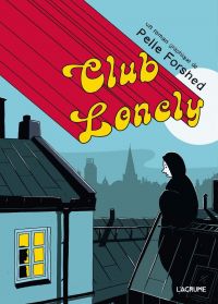 Club Lonely, comics chez L'Agrume de Forshed