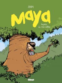  Maya T2 : Auprès de mon arbre (0), bd chez Glénat de Adam