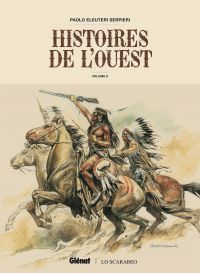  Histoires de l'Ouest T2, bd chez Glénat de Serpieri