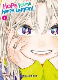  Hope you’re happy Lemon ! T1, manga chez Mana Books de Kishikawa