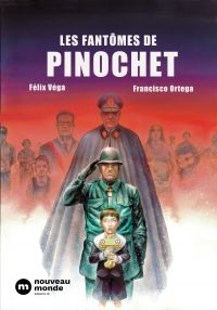 Les Fantômes de Pinochet, bd chez Nouveau Monde de Ortega, Vega