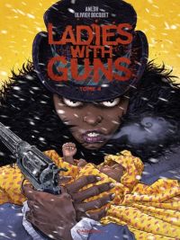  Ladies with guns T4, bd chez Dargaud de Bocquet, Anlor, de Cock