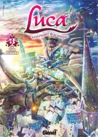  Luca, vétérinaire draconique T3, manga chez Glénat de Hirasawa