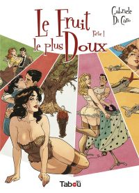 Le  fruit le plus doux T1, bd chez Tabou de Di Caro