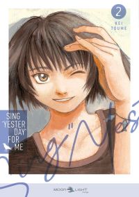  Sing Yesterday for me T2, manga chez Delcourt Tonkam de Toume