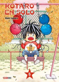  Kotaro en solo T6, manga chez Panini Comics de Tsumura