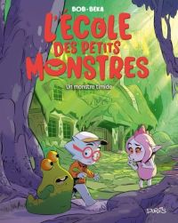 L'Ecole des petits monstres T4 : Un monstre timide (0), bd chez Dupuis de Beka, Bob, Cosson