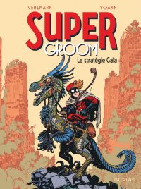  Supergroom T3 : La stratégie Gaïa (0), bd chez Dupuis de Vehlmann, Yoann, Alquier