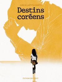 Destins coréens, bd chez Delcourt de Marty, Jung