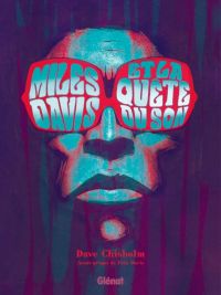 Miles Davis et la quête du son, bd chez Glénat de Chisholm