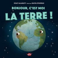 Bonjour, c'est moi la Terre !, bd chez Splash! de McAnulty, Litchfield