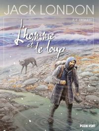L'Homme et le loup, bd chez Plein vent de Dequest