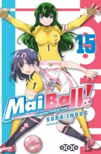  Mai Ball ! Feminine Football Team T15, manga chez Ototo de Inoue