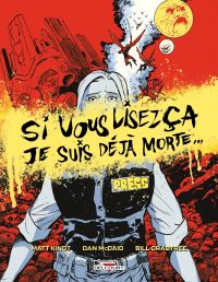 Si vous lisez ça, je suis déjà morte, comics chez Delcourt de Kindt, McDaid, Crabtree